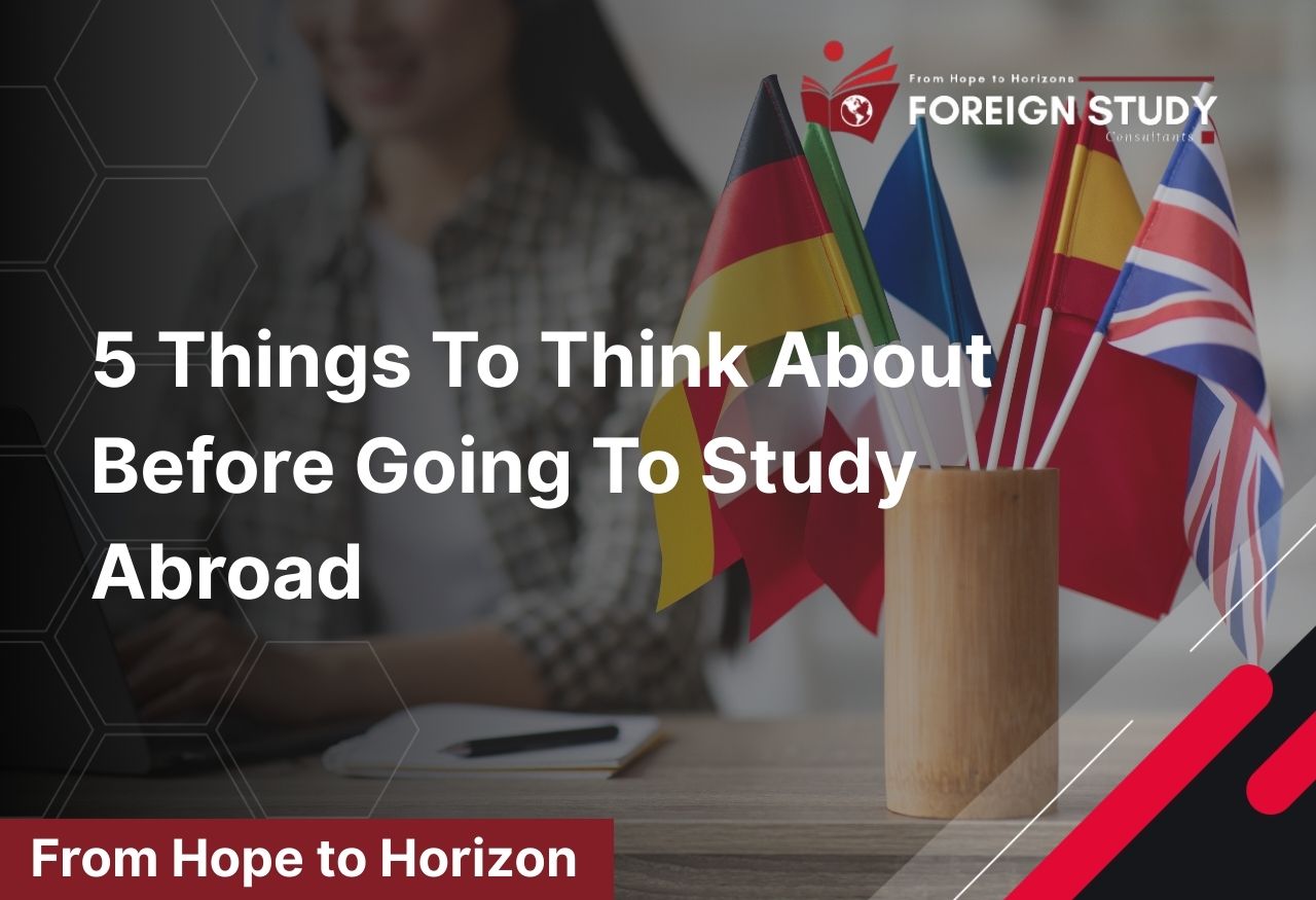 5 Things To Think About Before Going To Study Abroad
